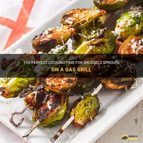 how long to cook brussel sprouts on a gas grill